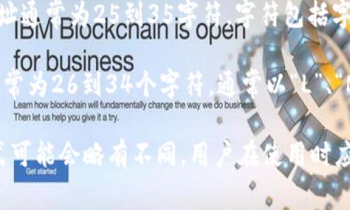 数字钱包的编号位数因不同的加密货币和平台而异。以下是一些常见加密货币钱包的编号位数：

1. **比特币钱包**：比特币地址通常为26到35个字符，主要以“1”、 “3”或“bc1”开头，字符包括字母和数字。

2. **以太坊钱包**：以太坊地址为42个字符，通常以“0x”开头，随后是40个十六进制字符。

3. **瑞波币钱包**：瑞波币（XRP）地址通常为25到35字符，字符包括字母和数字，以“r”开头。

4. **莱特币钱包**：莱特币地址也通常为26到34个字符，通常以“L”、“M”或“3”开头。

每种加密货币的地址格式和处理方式可能会略有不同，用户在使用时应确认钱包的类型及其具体要求。