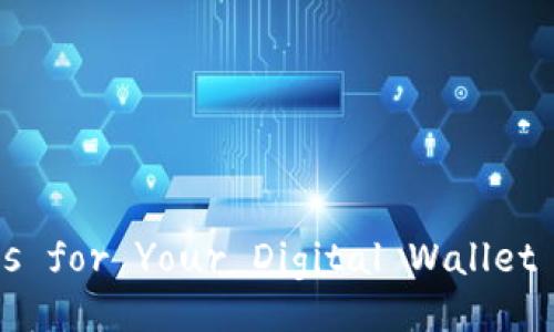 Top 10 Creative Names for Your Digital Wallet and Their Significance